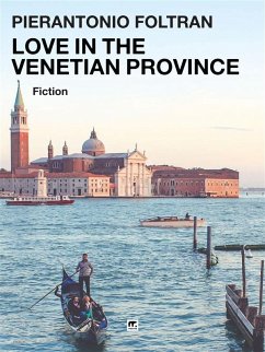Love in the Venetian province (eBook, ePUB) - Foltran, Pierantonio