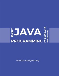 Basic Java Programming for Kids and Beginners (eBook, ePUB)