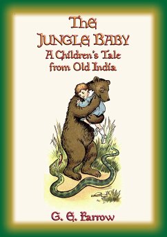 THE JUNGLE BABY - A Children's Jungle Tale from Old India (eBook, ePUB)