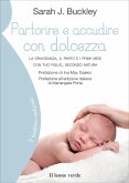 Partorire e accudire con dolcezza (eBook, ePUB)