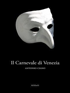 Il Carnevale di Venezia (eBook, ePUB) - Ciano, Antonio