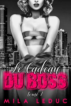 Le Cadeau du Boss (eBook, ePUB) - Leduc, Mila