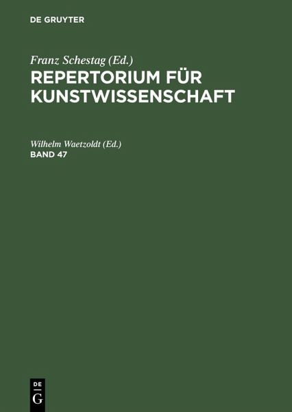 Repertorium für Kunstwissenschaft. Band 47 (eBook, PDF)