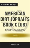 Summary: &quote;American Dirt (Oprah's Book Club): A Novel&quote; by Jeanine Cummins - Discussion Prompts (eBook, ePUB)