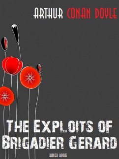 The Exploits of Brigadier Gerard (eBook, ePUB) - Conan Doyle, Arthur