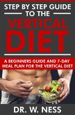 Step by Step Guide to the Vertical Diet (eBook, PDF)