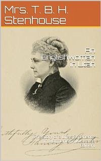 An Englishwoman in Utah / The Story of A Life's Experience in Mormonism (eBook, PDF) - T. B. H. Stenhouse, Mrs.