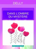 Dans l’ombre du mystère (eBook, ePUB)