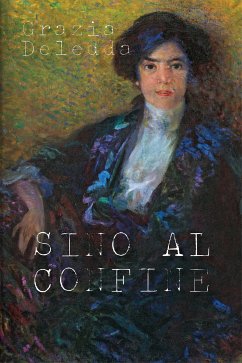 Sino al confine (eBook, ePUB) - Deledda, Grazia