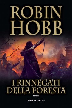 I rinnegati della foresta – Trilogia del Figlio soldato #3 (eBook, ePUB) - Hobb, Robin