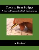 Tools to Beat Budget - A Proven Program for Club Performance (eBook, ePUB)