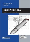 Meccatronica: Azionamenti elettrici ed oleodinamici (eBook, ePUB) Meccatronica: Azionamenti elettrici ed oleodinamici (eBook, ePUB)