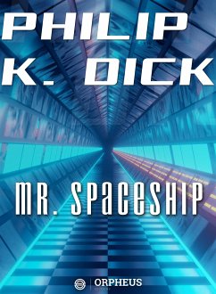 Mr. Spaceship (eBook, ePUB) - K. Dick, Philip