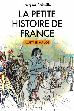 La Petite Histoire de France (eBook, ePUB) - Bainville, Jacques