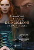 La luce dei Normanni – Filippo e Lucilla (eBook, ePUB)