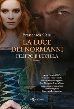 La luce dei Normanni – Filippo e Lucilla (eBook, ePUB) - Cani, Francesca