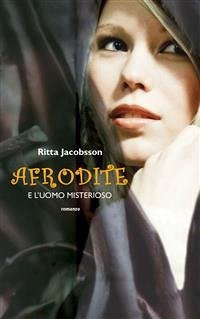 Afrodire e l'uomo misterioso (eBook, ePUB) - Jacobsson, Ritta