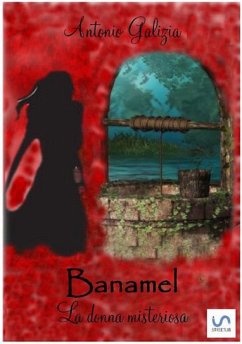 Banamel la donna misteriosa (eBook, ePUB) - Galizia, Antonio