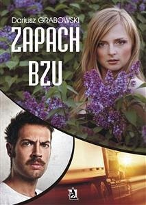 Zapach bzu (eBook, ePUB) - Grabowski, Dariusz