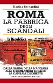 Roma. La fabbrica degli scandali (eBook, ePUB)