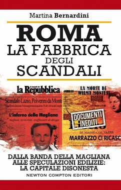 Roma. La fabbrica degli scandali (eBook, ePUB) - Bernardini, Martina