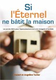 Si l'Eternel ne bâtit la maison (eBook, ePUB)