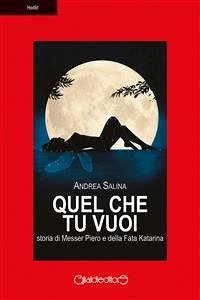 Quel che tu vuoi (eBook, ePUB) - Salina, Andrea