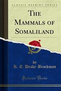 The Mammals of Somaliland (eBook, PDF) - Brockman; E. Drake, R.