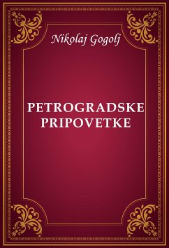 Petrogradske pripovetke (eBook, ePUB) - Gogolj, Nikolaj