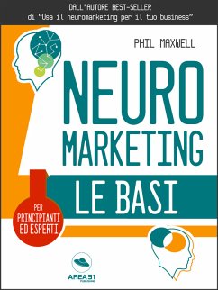 Neuromarketing. Le basi (eBook, ePUB) - Maxwell, Phil