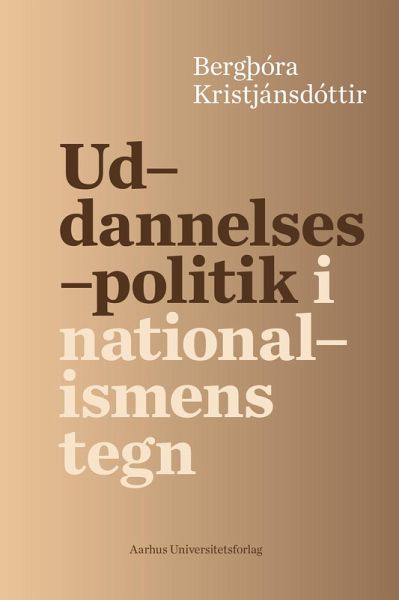 Uddannelsespolitik i nationalismens tegn (eBook, PDF) Uddannelsespolitik i nationalismens tegn (eBook, PDF)