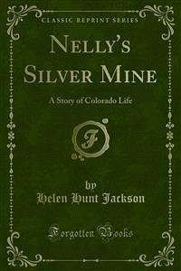 Nelly's Silver Mine (eBook, PDF) - Hunt Jackson, Helen