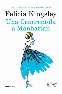 Una Cenerentola a Manhattan (eBook, ePUB) - Kingsley, Felicia