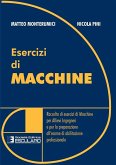 Esercizi di Macchine. Raccolta di esercizi di macchine per allievi ingegneri e per la preparazione all'esame di abilitazione professionale (eBook, ePUB) Esercizi di Macchine. Raccolta di esercizi di macchine per allievi ingegneri e per la preparazione all'esame di abilitazione professionale (eBook, ePUB)