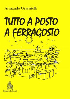 Tutto a posto a Ferragosto (eBook, ePUB) - Grassitelli, Armando