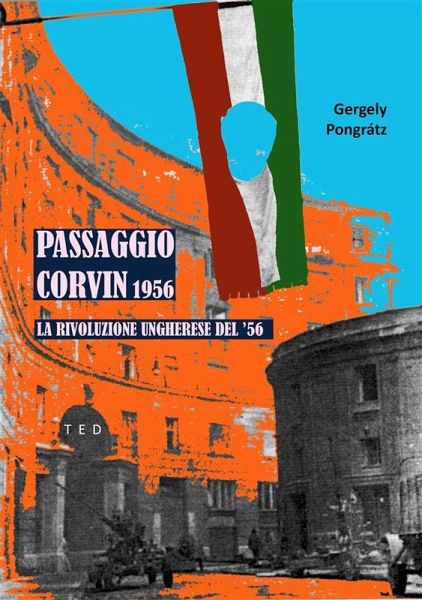Passaggio Corvin 1956 (eBook, ePUB) Passaggio Corvin 1956 (eBook, ePUB)