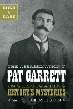 Cold Case: The Assassination of Pat Garrett (eBook, ePUB) - Jameson, W. C.