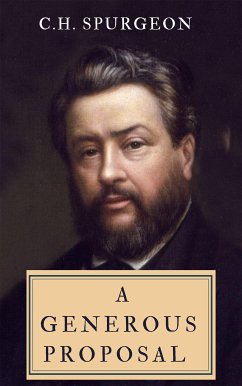 A Generous Proposal (eBook, ePUB) - Spurgeon, Charles