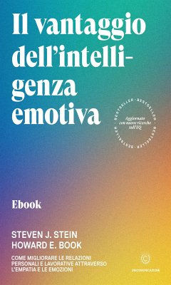 Il vantaggio dell’intelligenza emotiva (eBook, ePUB) - E. Book, Howard; J. Stein, Steven