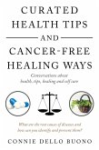 Curated Health Tips and Cancer-Free Healing Ways (eBook, ePUB)