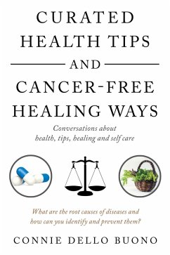 Cover Curated Health Tips and Cancer-Free Healing Ways (eBook, ePUB)