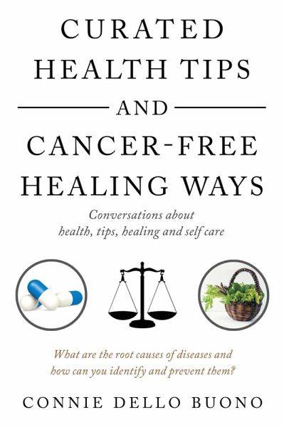 Curated Health Tips and Cancer-Free Healing Ways (eBook, ePUB)