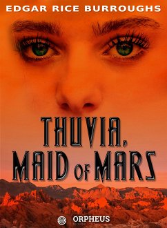 Thuvia, Maid of Mars (eBook, ePUB) - Rice Burroughs, Edgar