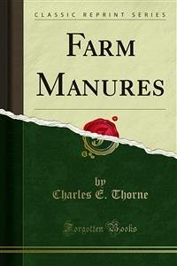 Farm Manures (eBook, PDF) - E. Thorne, Charles