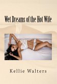 Wet Dreams of the Hot Wife: Taboo Erotica (eBook, ePUB)