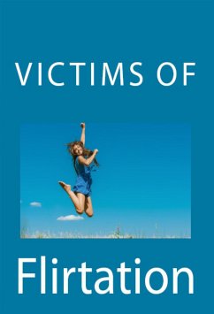 Victims Of Flirtation: Taboo Erotica (eBook, ePUB) - Orne, Peyton