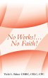 No Works!...No Faith! (eBook, ePUB) - Bild 1