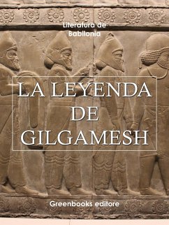 La leyenda de Gilgamesh (eBook, ePUB) - de Babilonia, Literatura