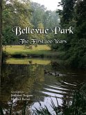 Bellevue Park the First 100 Years (eBook, ePUB)