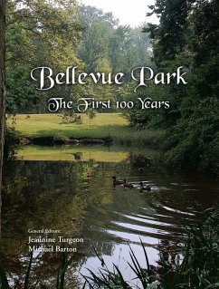 Bellevue Park the First 100 Years (eBook, ePUB) - Barton, Michael; Turgeon, Jeannine